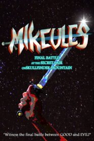 Mikeules: Final Battle at the Secret Lair on Skullfinder Mountain