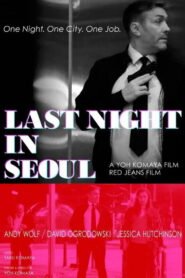Last Night in Seoul