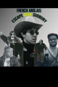 French Anglais: Escape Deux Sudbury