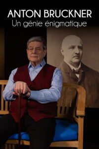 Anton Bruckner – Das rätselhafte Genie