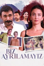 Biz Ayrılamayız
