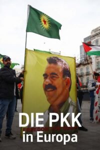 Die PKK in Europa – Freiheitskämpfer oder Terroristen?