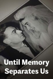 Jusqu’à ce que la mémoire nous sépare