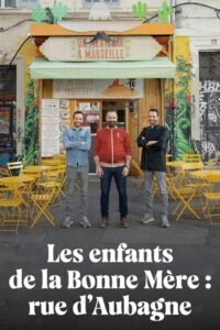 Les Enfants de la Bonne Mère : Rue d’Aubagne