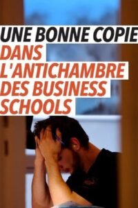 Une bonne copie, dans l’antichambre des business schools