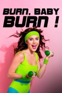 Burn, Baby, Burn! – Wie Aerobic die Welt zum Schwitzen brachte