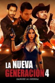 La nueva generación 4: Sangre de guerra